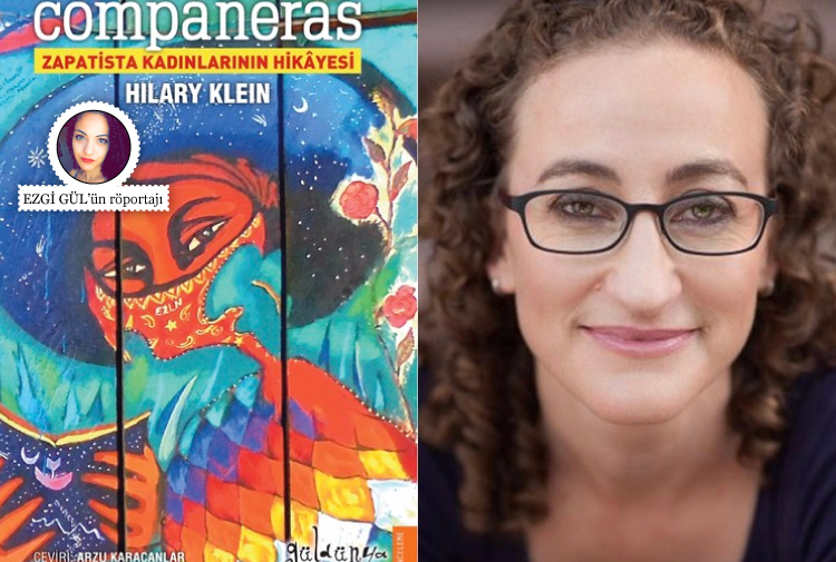 ‘Zapatista Kadınlarının Hikâyesi: Compañeras’ın yazarı Hillary Klein ile Söyleşi, Ezgi Gül